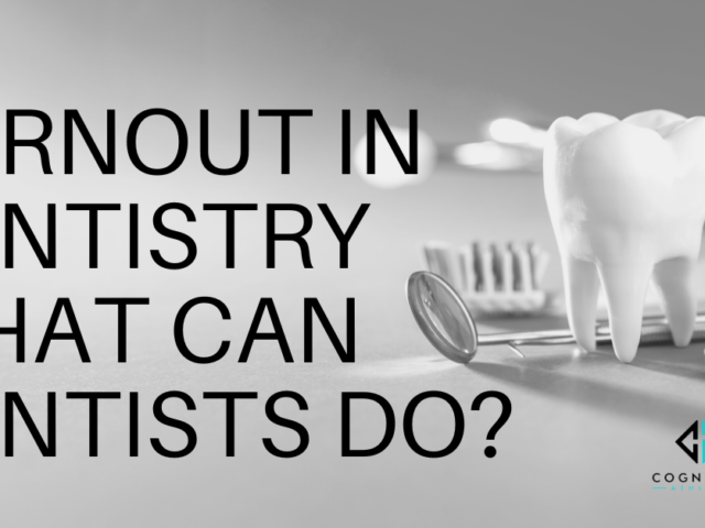 Burnout in Dentistry What can dentists do