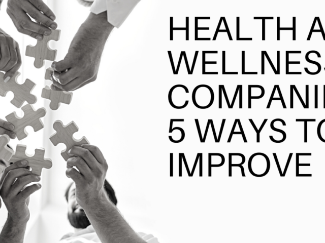 Health and Wellness for Companies 5 Ways to Improve